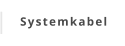 Systemkabel